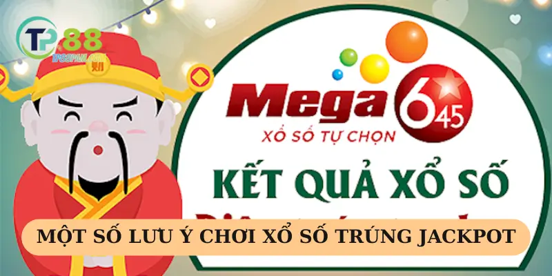 Một số lưu ý chơi Xổ số trúng Jackpot