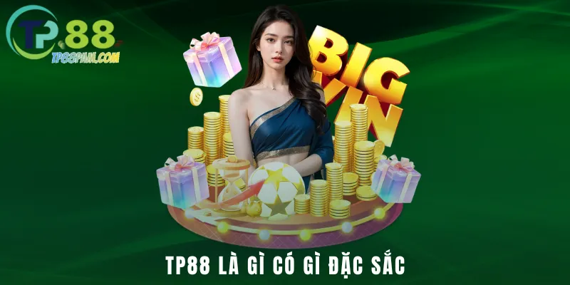 TP88 là gì có gì đặc sắc